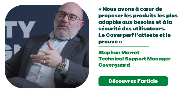 Stéphan Marret, Technical Support Manager « Nous avons à cœur de proposer les produits les plus adaptés aux besoins et à la sécurité des utilisateurs. Le Coverperf l’atteste et le prouve. » 